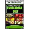 Everything about Fruitarian Diet: Complete Nutritional Cookbook, Foods, Meal Plan And Recipes To Nourishing the Body, Satisfying the Soul and Discover