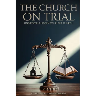 The Church on Trial: God Reveals Hidden Evil in the Church