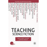 Teaching Science Fiction