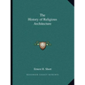The History of Religious Architecture