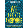 We Are Not Anonymous