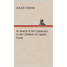In Search of the Castaways; or the Children of Captain Grant