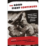 The Good Fight Continues: World War II Letters from the Abraham Lincoln Brigade