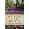 Writing From The Source: Personal Writing as a Life Changing Practice