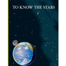 To Know the Stars