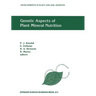 Genetic Aspects of Plant Mineral Nutrition: The Fourth International Symposium on Genetic Aspects of Plant Mineral Nutrition, Canberra, Australia, Sep