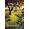 Yesterday Echoes