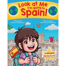 Look at Me I'm going to Spain!: A Bilingual Adventure!