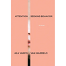 Attention-Seeking Behavior: A Novel
