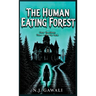 The Human Eating Forest: Mysterious Place Where Light Cannot Reach