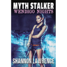 Myth Stalker: Wendigo Nights