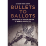 Bullets to Ballots: Collective De-Radicalisation of Armed Movements