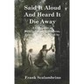 Said It Aloud And Heard It Die Away: Rilke's Poems to Orpheus
