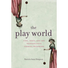 The Play World: Toys, Texts, and the Transatlantic German Childhood