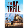The U.P. Trail (Annotated)