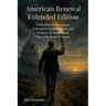 American Renewal: A Manifesto for Resistance, A Blueprint for Restoration, and A Vision for Redemption Now WIth Reader's Guides