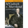 M'Culloch V. Maryland: Securing a Nation