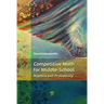 Competitive Math for Middle School: Algebra, Probability, and Number Theory
