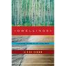 Dwellings: A Spiritual History of the Living World