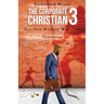 The Corporate Christian 3: The Hidden War