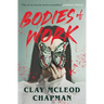 Bodies of Work: A Novella
