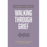 A Parent's Guide to Walking Through Grief