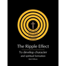 The Ripple Effect: To develop Character and Spiritual Formation