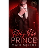 Filthy Hot Prince: Steamy Shy Girl Alpha Prince Royal Romance