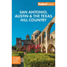 Fodor's San Antonio, Austin & the Texas Hill Country