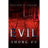 Evil Among Us