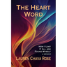 The Heart Word: How I Lost It All and Found Myself