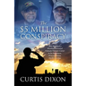 The $5 Million Conspiracy: That Destroyed a Disabled Decorated Vietnam Veteran's Career in His Hometown, Winston-Salem, North Carolina