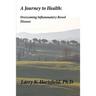 A Journey to Health: Overcoming Inflammatory Bowel Disease