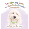 Introducing Louie and Noodle the Doodles A Story from the Heart