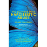 You Can Thrive After Narcissistic Abuse: The #1 System for Recovering from Toxic Relationships