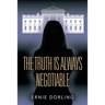 The Truth is Always Negotiable