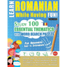 Learn Romanian While Having Fun! - For Beginners: EASY TO INTERMEDIATE - STUDY 100 ESSENTIAL THEMATICS WITH WORD SEARCH PUZZLES - VOL.1 - Uncover How