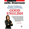 Become Proficient In Speaking and Writing - Good English