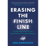 Erasing the Finish Line: The New Blueprint for Success Beyond Grades and College Admission