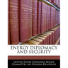 Energy Diplomacy and Security