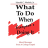 What To Do When, Everyone's Doing It: Moral Messages From A College Chapel