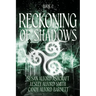 Reckoning of Shadows: Book 2