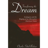 Transforming the Dream: Ecologism and the Shaping of an Alternative American Vision