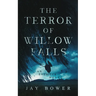 The Terror of Willow Falls: An Eyebiter Novel