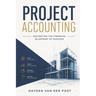 Project Accounting Navigating the Financial Blueprint of Success: A Comprehensive guide to Project Accounting for 2024