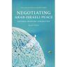 Negotiating Arab-Israeli Peace: Patterns, Problems, Possibilities