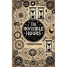 The Invisible Hours: Time Magic and the Lost Art of Temporal Spells