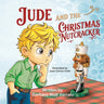Jude and the Christmas Nutcracker