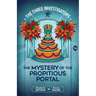 The Mystery of the Propitious Portal