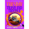 Tuesday Trash and Trouble: Book 3 in the Friday Night Mystery Club Series